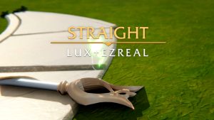 [CHIKIPIKO]Lux + Ezreal